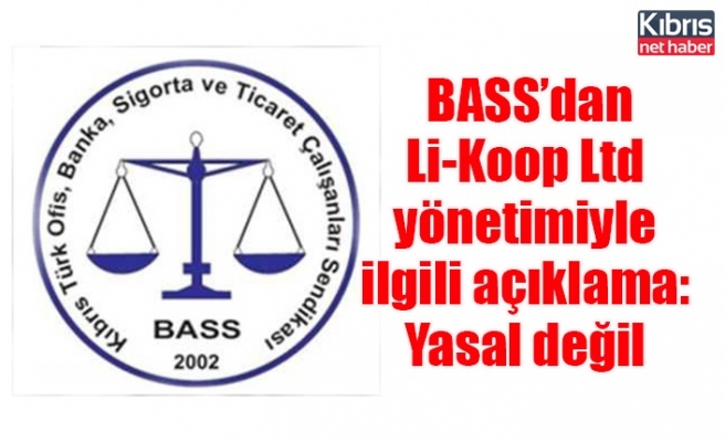 BASS’dan Li-Koop Ltd yönetimiyle ilgili açıklama: Yasal değil
