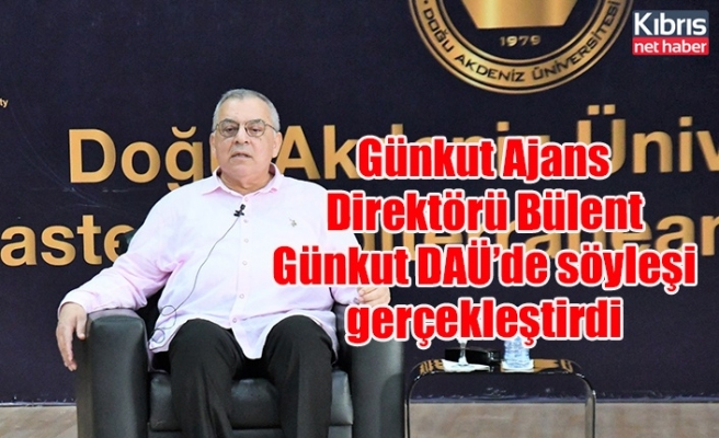 Günkut Ajans Direktörü Bülent Günkut DAÜ’de söyleşi gerçekleştirdi