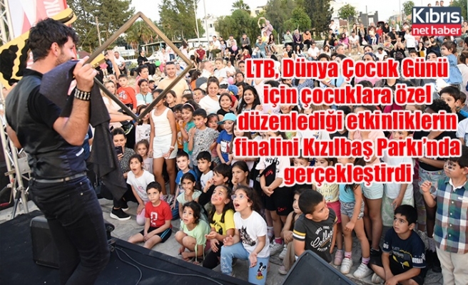 LTB, Dünya Çocuk Günü için çocuklara özel düzenlediği etkinliklerin finalini Kızılbaş Parkı’nda gerçekleştirdi