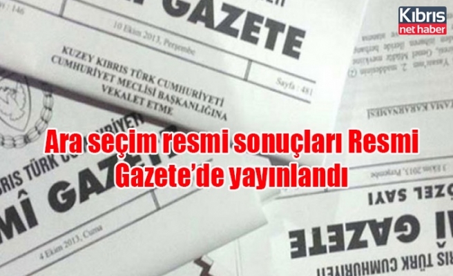 Ara seçim resmi sonuçları Resmi Gazete’de yayınlandı