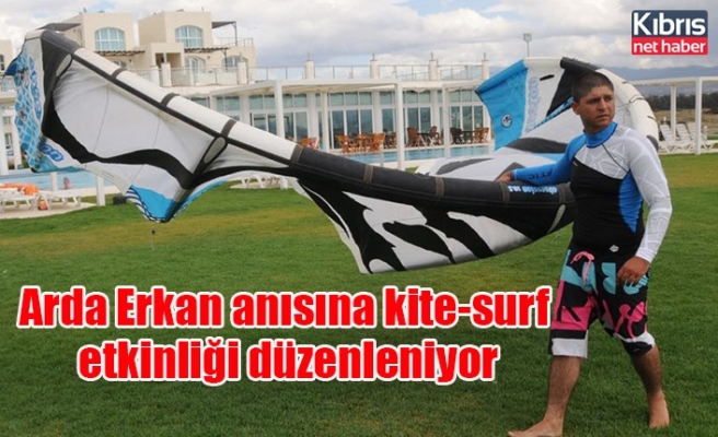Arda Erkan anısına kite-surf etkinliği düzenleniyor