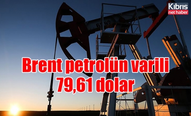 Brent petrolün varili 79,61 dolar