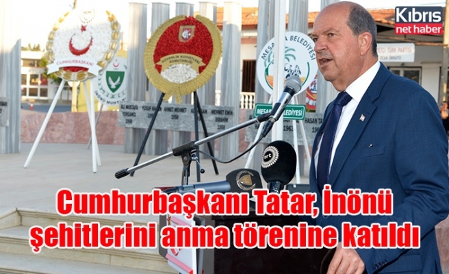 Cumhurbaşkanı Tatar, İnönü şehitlerini anma törenine katıldı