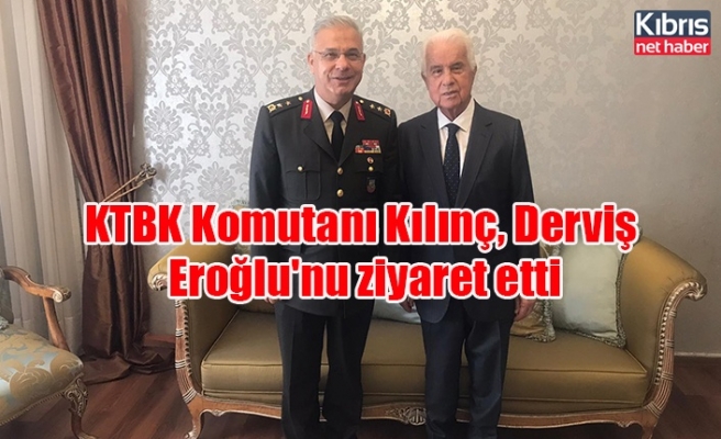 KTBK Komutanı Kılınç, Derviş Eroğlu'nu ziyaret etti