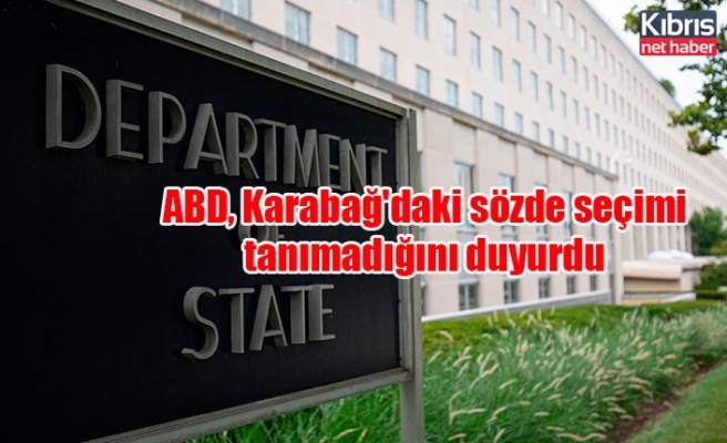 ABD, Karabağ'daki sözde seçimi tanımadığını duyurdu