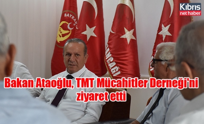 Bakan Ataoğlu, TMT Mücahitler Derneği'ni ziyaret etti