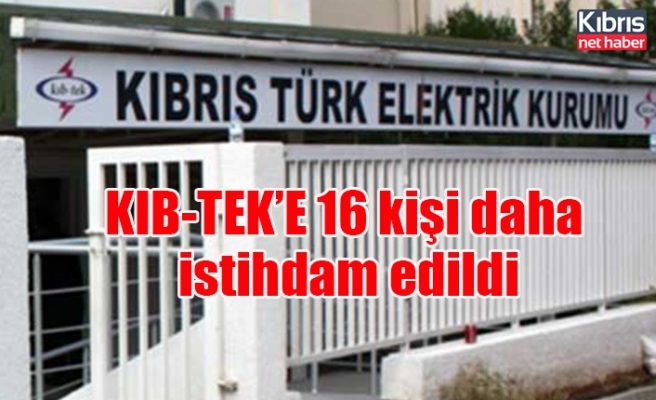 KIB-TEK’E 16 kişi daha istihdam edildi