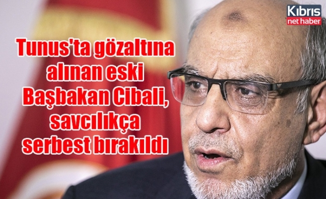 Tunus'ta gözaltına alınan eski Başbakan Cibali, savcılıkça serbest bırakıldı
