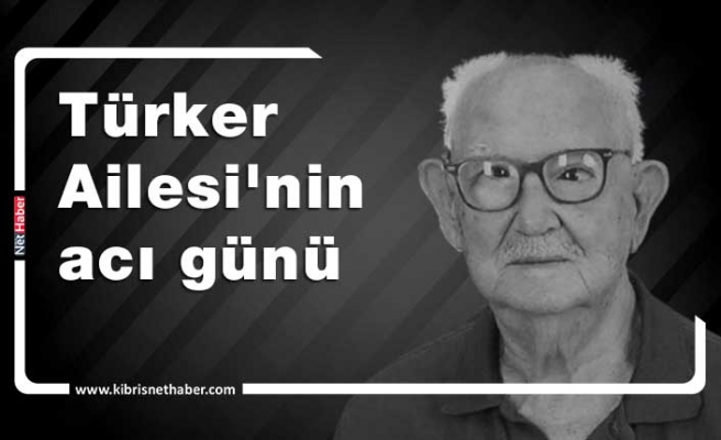Erol Türker hayatını kaybetti