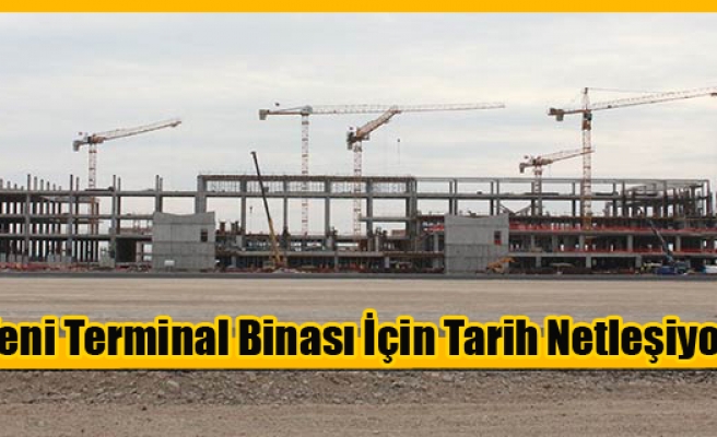 Ercan'daki Yeni Terminal Binası İçin Tarih Netleşiyor