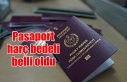 Pasaport harç bedeli belli oldu