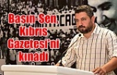 Basın-Sen, Kıbrıs Gazetesi'ni kınadı