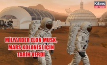 Milyarder Elon Musk, Mars kolonisi için tarih verdi