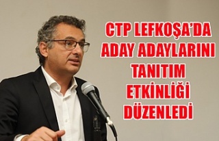 CTP Lefkoşa’da aday adaylarını tanıtım etkinliği...
