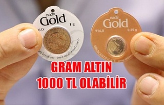 Gram altın 1000 TL olabilir