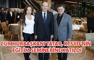 Cumhurbaşkanı Tatar, KTSYD’nin Eğitim Seminerine...
