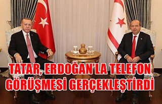 Tatar, Erdoğan’la telefon görüşmesi gerçekleştirdi