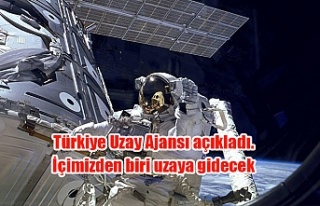 Türkiye Uzay Ajansı açıkladı. İçimizden biri...