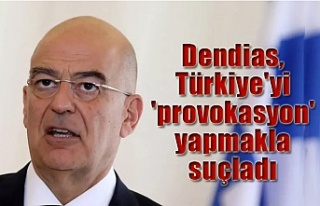 Dendias, Türkiye'yi 'provokasyon'...