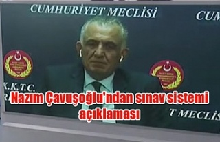 Nazım Çavuşoğlu'ndan sınav sistemi açıklaması