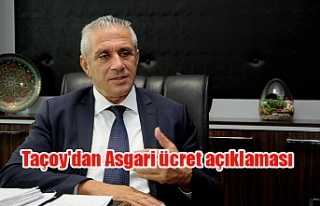 Taçoy'dan Asgari ücret açıklaması