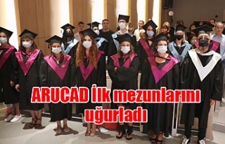 ARUCAD İlk mezunlarını uğurladı
