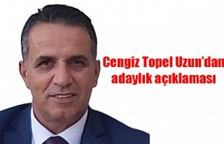 Cengiz Topel Uzun'dan adaylık açıklaması