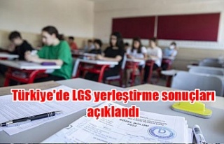 Türkiye'de LGS yerleştirme sonuçları açıklandı