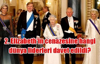 2. Elizabeth'in cenazesine hangi dünya liderleri...