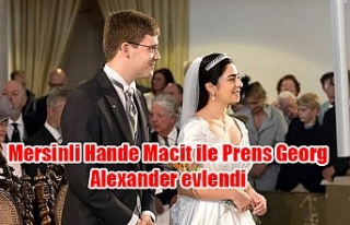 Mersinli Hande Macit ile Prens Georg Alexander evlendi
