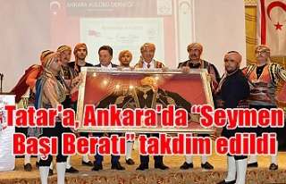 Tatar'a, Ankara'da “Seymen Başı Beratı”...