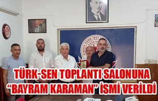 Türk-Sen toplantı salonuna “Bayram Karaman”...