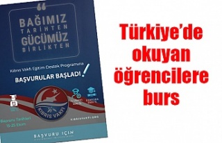 Türkiye’de okuyan öğrencilere burs