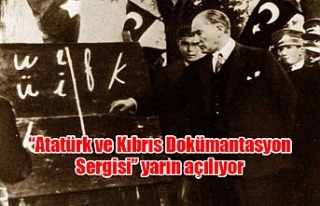 “Atatürk ve Kıbrıs Dokümantasyon Sergisi”...