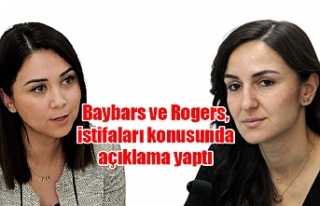 Baybars ve Rogers, istifaları konusunda açıklama...