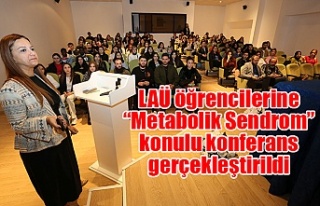LAÜ öğrencilerine “Metabolik Sendrom” konulu...