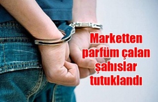 Marketten parfüm çalan şahıslar tutuklandı
