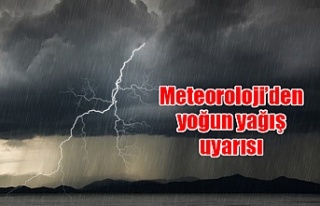 Meteoroloji’den yoğun yağış uyarısı