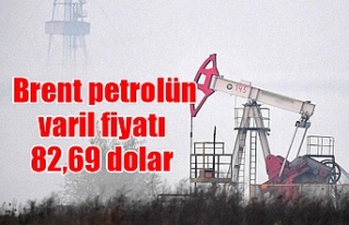 Brent petrolün varil fiyatı 82,69 dolar