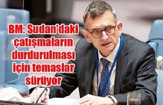 BM: Sudan'daki çatışmaların durdurulması...