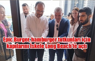 Epic Burger, hamburger tutkunları için kapılarını...