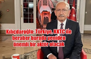 Kılıçdaroğlu: Türkiye, KKTC ile beraber burada...