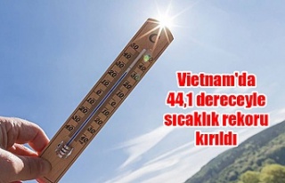 Vietnam'da 44,1 dereceyle sıcaklık rekoru kırıldı