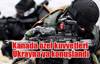 Kanada özel kuvvetleri Ukrayna’ya konuşlandı