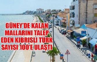 Güney’de kalan mallarını talep eden Kıbrıslı Türk sayısı 100’e ulaştı