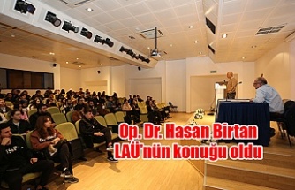Op. Dr. Hasan Birtan LAÜ’nün konuğu oldu