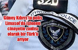 Güney Kıbrıs'ta polis Limasol’da işlenen cinayetin zanlısı olarak bir Türk'ü arıyor