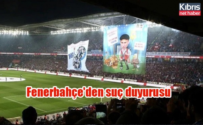 Fenerbahçe'den suç duyurusu