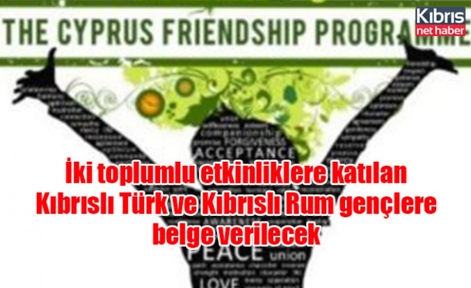 İki toplumlu etkinliklere katılan Kıbrıslı Türk ve Kıbrıslı Rum gençlere belge verilecek