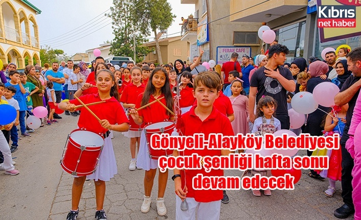 Gönyeli-Alayköy Belediyesi çocuk şenliği hafta sonu devam edecek